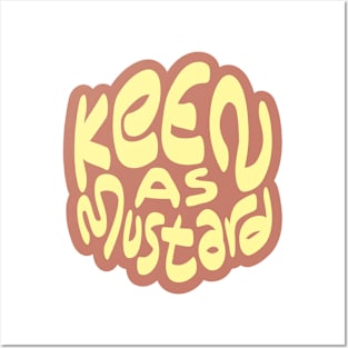 Keen As Mustard Posters and Art